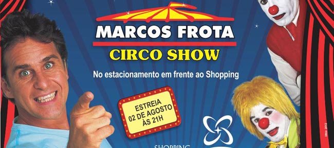 Leve seu pai ao Marcos Frota Circo Show