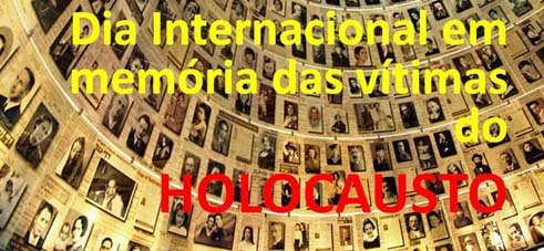 27 de janeiro: Dia do Holocausto