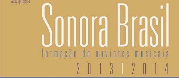 SESC apresenta Sonora Brasil