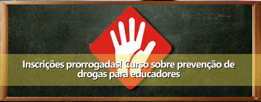 Prorrogadas inscrições: curso prevenção de drogas