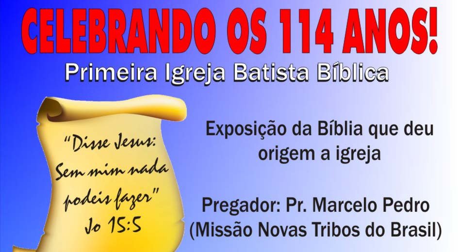 Convite para celebrar os 114 anos da Primeira Igreja Batista