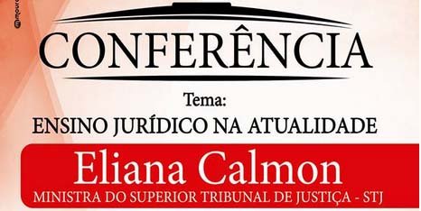 FAINOR traz Eliana Calmon a Vitória da Conquista