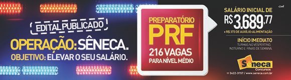 Sêneca anuncia curso preparatório para PRF