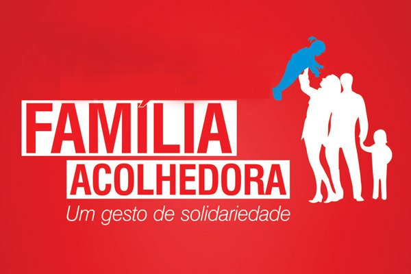 “Família Acolhedora”: inserção de crianças em núcleos familiares