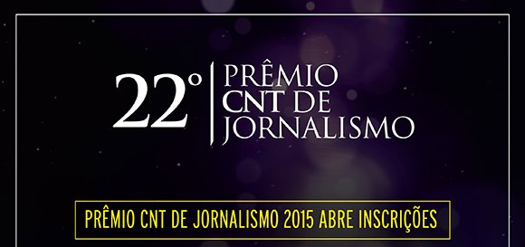Premio CNT de Jornalismo: abertas as inscrições
