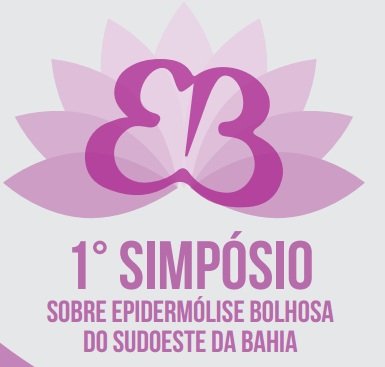 1º Simpósio sobre Epidermólise Bolhosa do Sudoeste da Bahia
