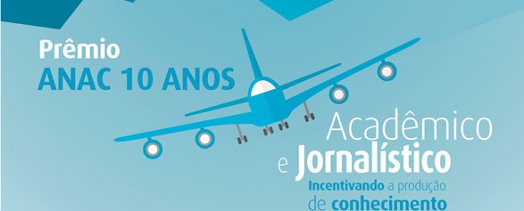Prêmio ANAC 10 anos: Acadêmico e Jornalístico