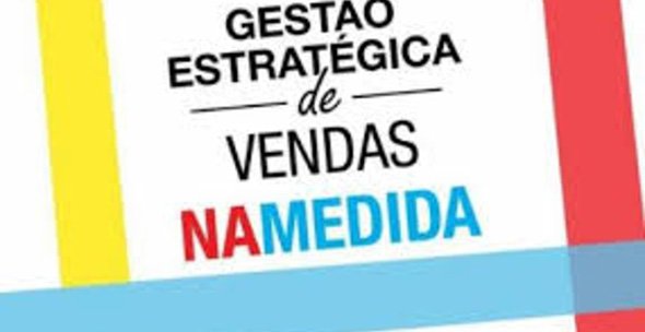 Inscrições abertas para curso Gestão Estratégica de Vendas