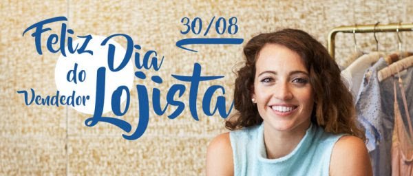 30 de agosto: dia do Vendedor Lojista