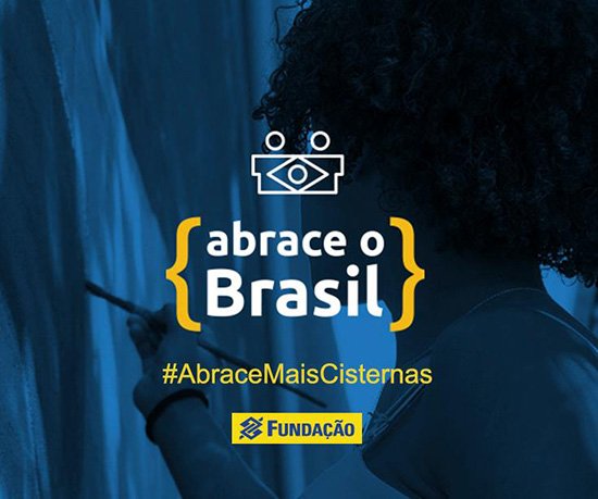 Campanha Abrace o Brasil levará mais cisternas ao semiárido