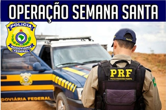 Polícia Rodoviária Federal inicia Operação Semana Santa