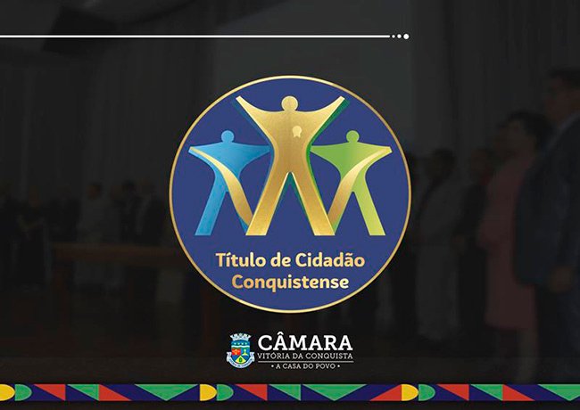 Câmara entrega titulo de Cidadão Conquistense nesta quarta, 06