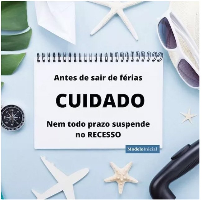 Atenção advogados! Nem todos os prazos serão suspensos no recesso