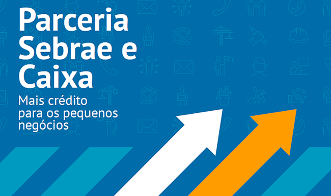 Sebrae e Caixa firmam acordo para ampliar acesso a créditos: pequenos negócios