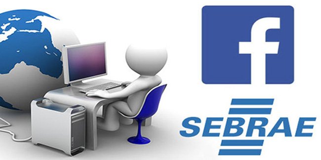 Sebrae e Facebook fecham parceria para capacitar empreendedores brasileiros