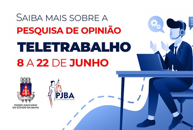 PJBA realiza pesquisa de opinião sobre teletrabalho a partir de 08 de junho