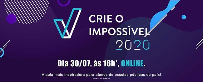 “Crie o Impossível” convoca alunos de escolas públicas de todo o país