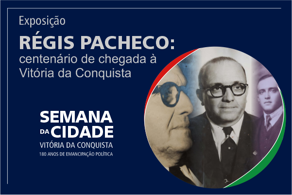 Museu Regional homenageia 180 anos de Conquista e biografia de Régis Pacheco