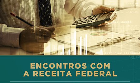 Convite: Encontros com a Receita Federal dia 27 de outubro das 14 as 16 horas