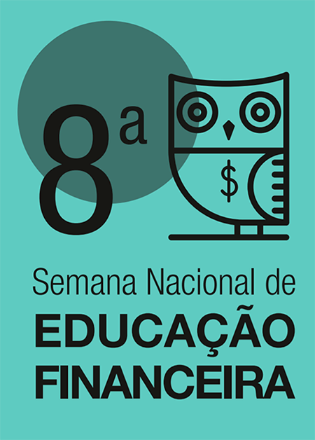 Planejamento, Poupança e Crédito Consciente são temas da 8ª Semana Nacional de Educação Financeira