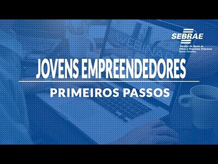 Sebrae lança nova versão dos cursos Jovens Empreendedores Primeiros Passos