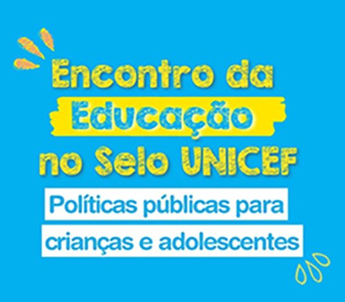 Municípios baianos participam: Formação do Selo UNICEF sobre políticas de saúde e educação para crianças e adolescentes