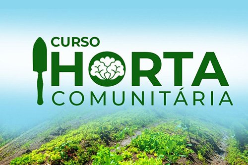 Prefeitura promove curso sobre manejo e planejamento de hortas comunitárias