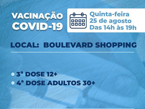 Nesta quinta-feira, 25, tem vacinação com 3ª e 4ª doses no Boulevard Shopping