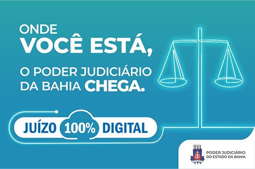 PJBA avança na implantação do Juízo 100% digital