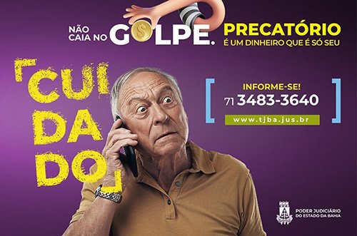 Judiciário alerta contra golpes: fraudes nos Precatórios