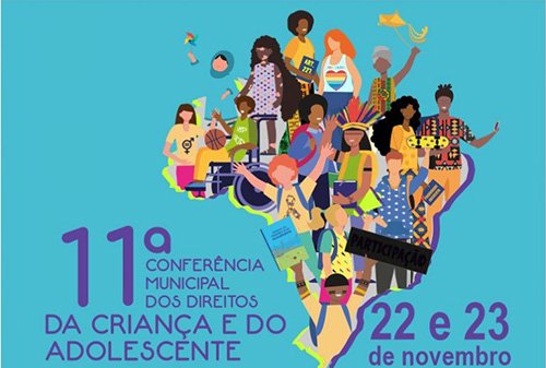 Vem aí a XI Conferência Municipal de Direitos da Criança e do Adolescente