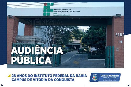 Câmara Municipal celebra 28 anos do IFBA campus Vitória da Conquista