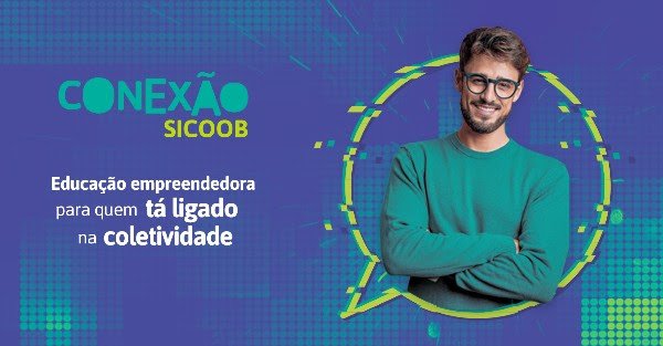 Programa Conexão Sicoob realiza última etapa em Vitória da Conquista