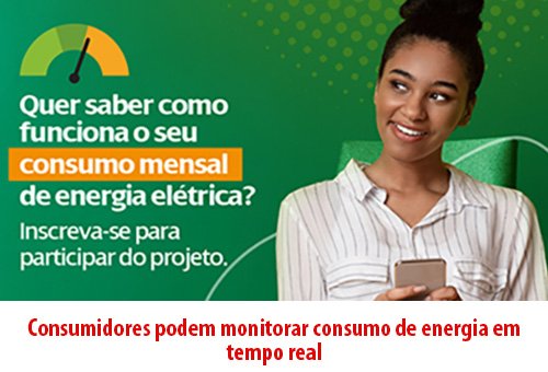 Em iniciativa inédita, 600 clientes da Neoenergia Coelba poderão monitorar seu consumo de energia em tempo real