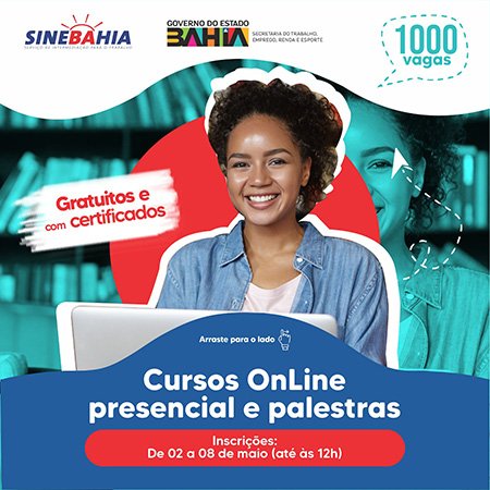 SineBahia oferece 1000 vagas para cursos e palestras gratuitas a partir desta terça, 2