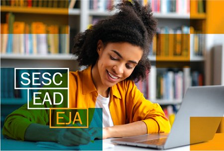 Sesc EAD EJA abre inscrições para mais de 1,7 mil vagas gratuitas do ensino médio