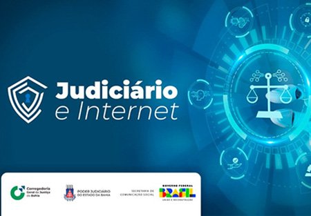 Corregedoria Geral do TJBA divulga programação do seminário “Poder Judiciário e Internet”