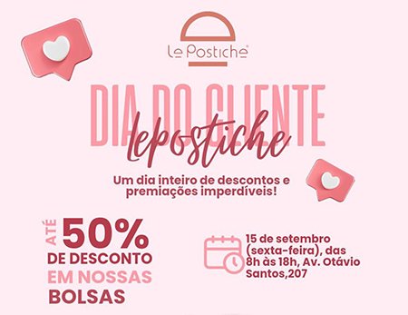 Le Postiche realiza promoção pelo Dia do Cliente com desconto de 50% em bolsas nesta sexta-feira