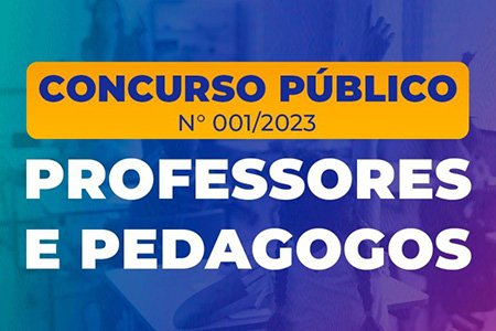 Prefeitura divulga homologação do resultado do concurso para professores e pedagogos