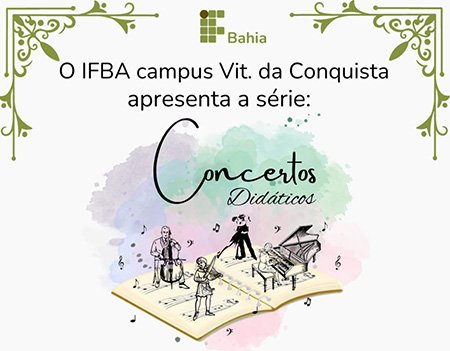 Projeto Concertos Didáticos do IFBA convida para segundo evento em 18 de outubro