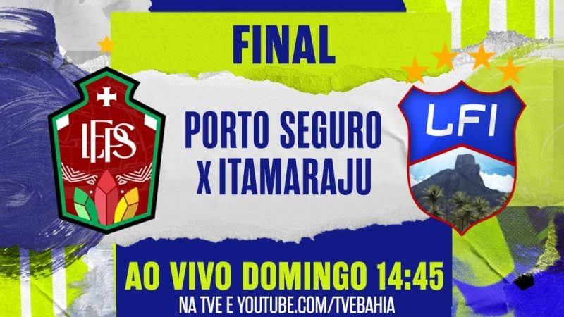 Porto Seguro e Itamaraju na final do Intermunicipal na TVE