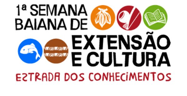 UFSB e UESC realizam I Semana Baiana de Extensão e Cultura: de 05 a 08 de dezembro