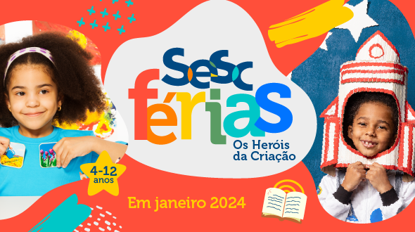 Inscrições abertas para o Sesc Férias 2024 