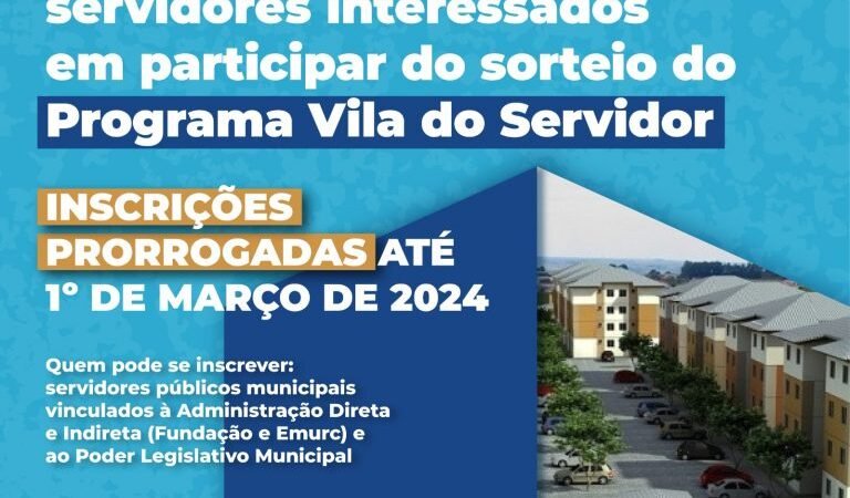 Vila do Servidor: prazo de inscrição dos servidores foi prorrogado até 1° de março