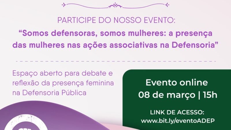 Live gratuita promovida pela Adep-BA celebra o protagonismo das mulheres na Defensoria Pública