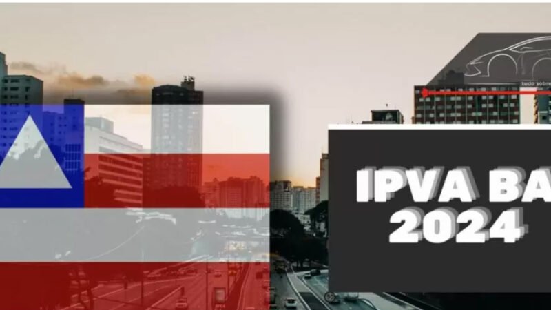 IPVA 2024: Vencimento da primeira parcela começa na próxima quarta-feira na Bahia