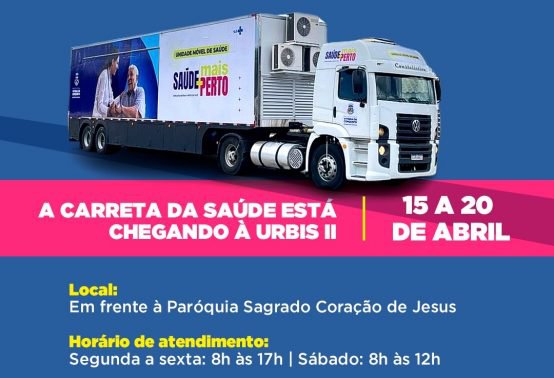 Carreta da Saúde prestou 5.333 atendimentos no Glauber Rocha e parte para a Urbis II na segunda