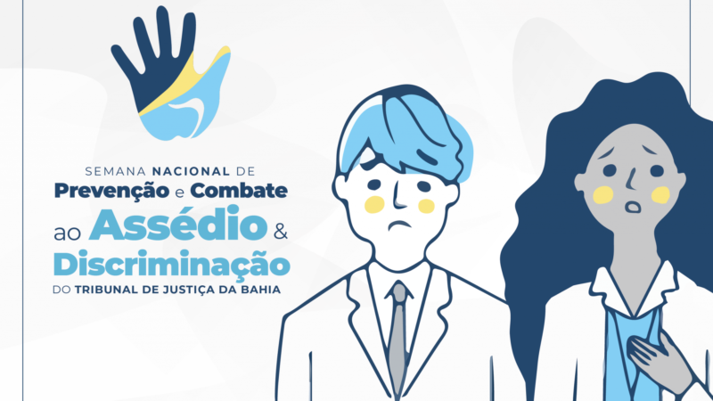 TJBA realiza Semana de Prevenção ao Assédio dos dias 6 a 10 de maio: confira a programação  