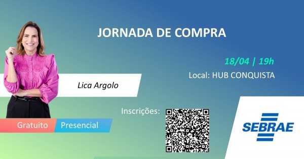 Nesta quinta-feira, 18, Sebrae realiza a “Jornada de Compras” com Lica Argolo