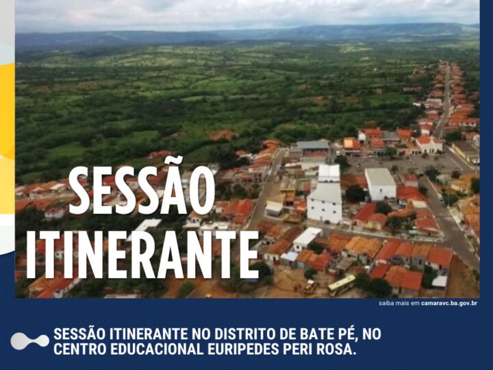 Câmara Municipal realiza Sessão Itinerante no Distrito de Bate Pé